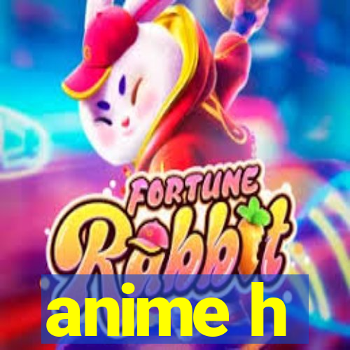 anime h